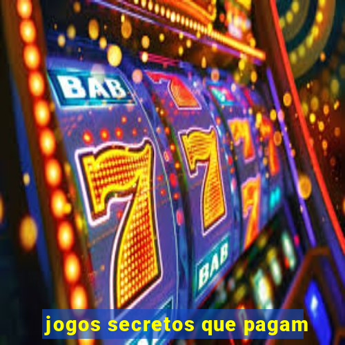 jogos secretos que pagam